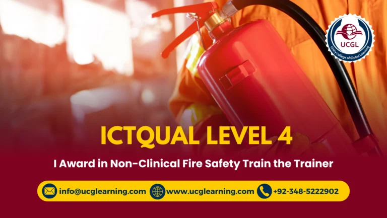 ICTQual Level 4 Award in Non-Clinical Fire Safety Train the Trainer